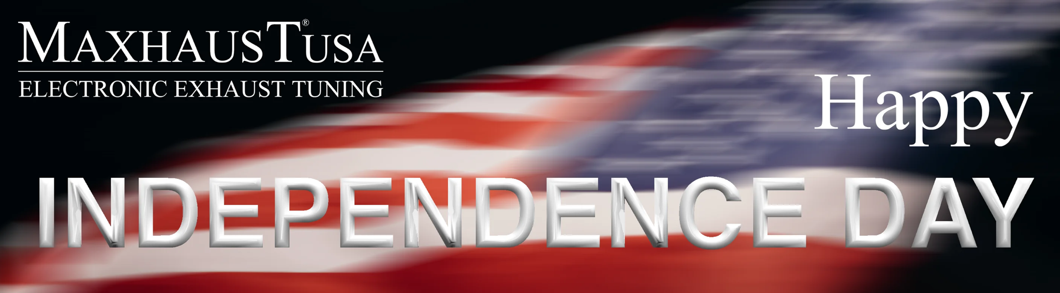 Maxhaust USA banner, Happy Independence Day
